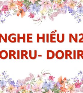 Nghe hiểu N2 – Doriru Doriru Online